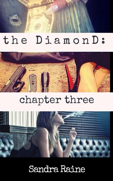 The DiamonD: Chapter Three [ book 6 sampler ] - Sandra Raine