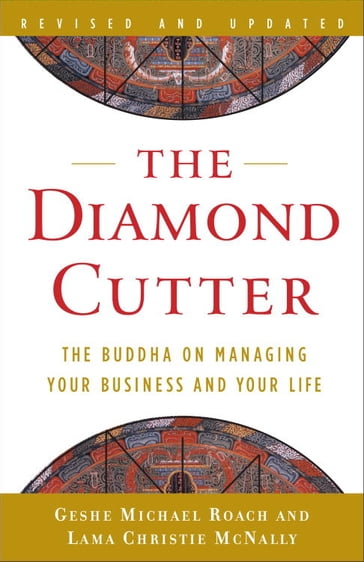 The Diamond Cutter - Geshe Michael Roach - Lama Christie McNally