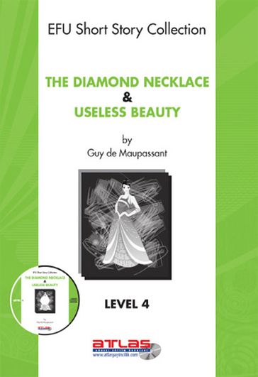 The Diamond Necklace & Useless Beauty - Level 4 - Cd li - Guy de Maupassant