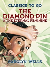 The Diamond Pin & The Eternal Feminine