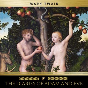 The Diaries of Adam and Eve - Twain Mark