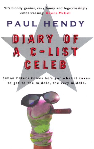 The Diary Of A C-List Celeb - Paul Hendy