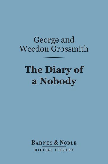 The Diary of a Nobody (Barnes & Noble Digital Library) - George Grossmith - Weedon Grossmith