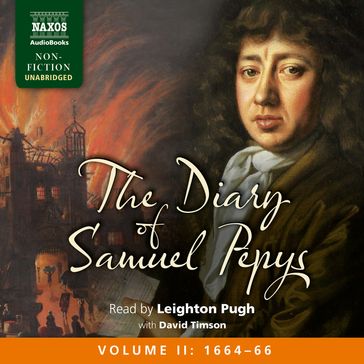 The Diary of Samuel Pepys, Volume II: 1664-1666 - Samuel Pepys