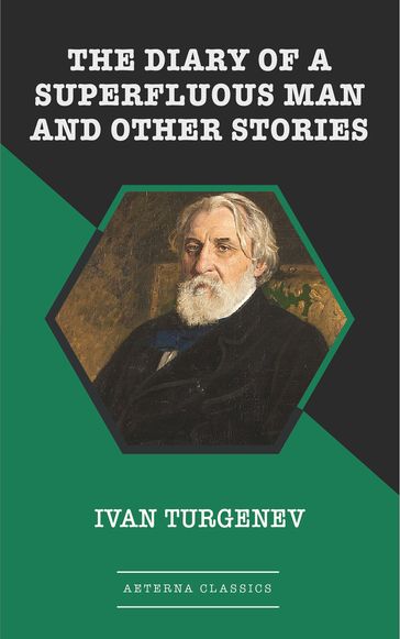 The Diary of a Superfluous Man and Other Stories - Ivan Turgenev