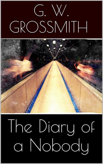 The Diary of a Nobody - George Grossmith - Weedon Grossmith