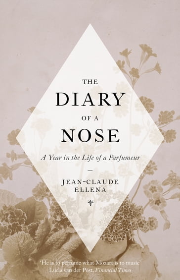 The Diary of a Nose - Jean-Claude Ellena