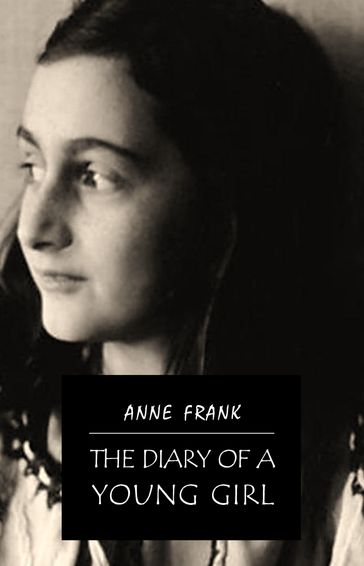 The Diary of a Young Girl - Anne Frank