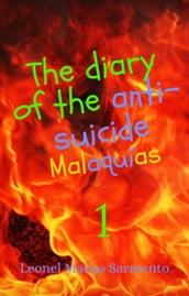 The Diary of the Anti-Suicide Malaquias