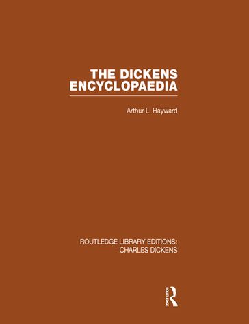 The Dickens Encyclopaedia (RLE Dickens) - Arthur L. Hayward
