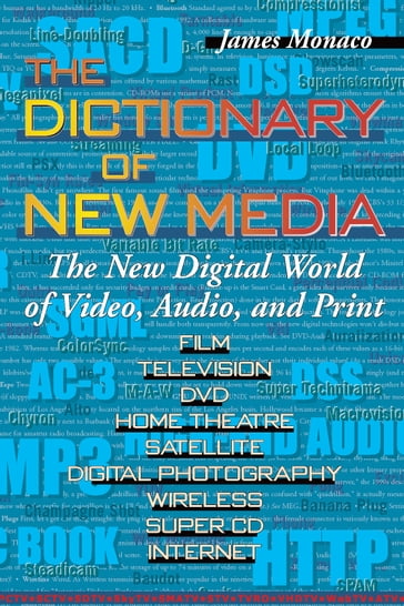 The Dictionary of New Media - James Monaco