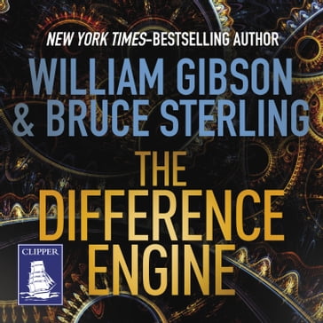 The Difference Engine - Bruce Sterling - William Gibson