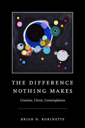 The Difference Nothing Makes - Brian D. Robinette