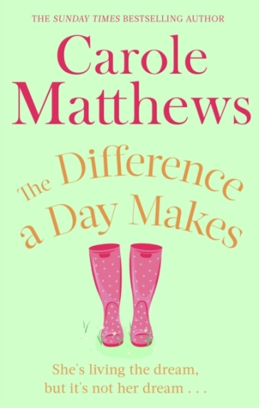 The Difference a Day Makes - Carole Matthews