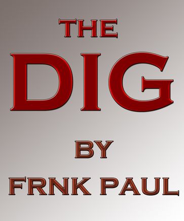 The Dig - Paul Frank