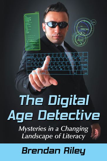 The Digital Age Detective - Brendan Riley