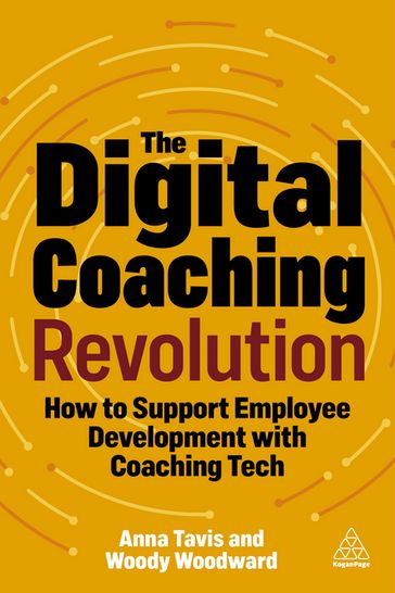 The Digital Coaching Revolution - Anna Tavis - Woody Woodward