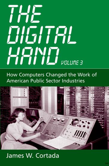 The Digital Hand, Vol 3 - James W. Cortada