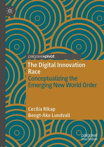 The Digital Innovation Race - Cecilia Rikap - Bengt-Åke Lundvall