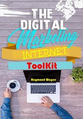 The Digital Marketing Internet Toolkit