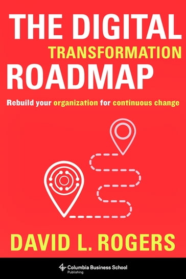 The Digital Transformation Roadmap - David Rogers