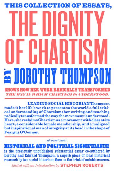 The Dignity of Chartism - Dorothy Thompson - E P Thompson