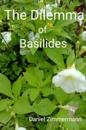 The Dilemma of Basilides