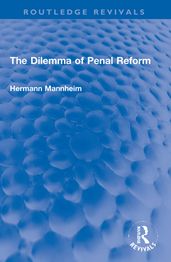 The Dilemma of Penal Reform