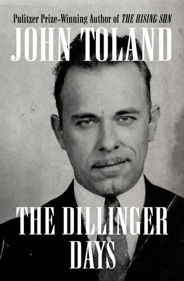 The Dillinger Days - John Toland