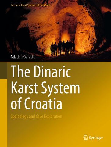 The Dinaric Karst System of Croatia - Mladen Garasic