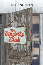 The Dipshits  Club