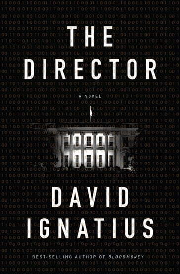 The Director: A Novel - David Ignatius