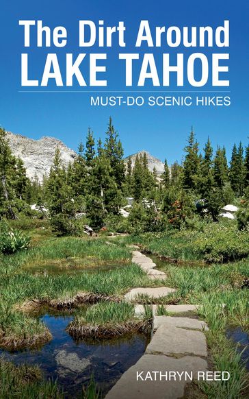 The Dirt Around Lake Tahoe - Kathryn Reed