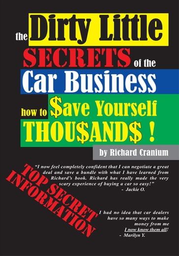 The Dirty Little Secrets of the Car Business - Richard Cranium