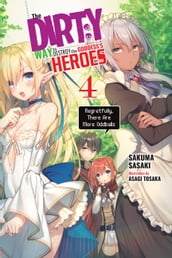 The Dirty Way to Destroy the Goddess s Heroes, Vol. 4 (light novel)