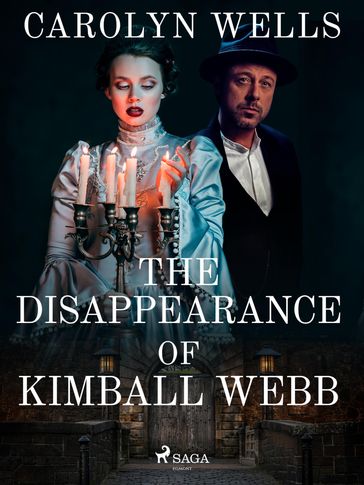 The Disappearance Of Kimball Webb - Carolyn Wells