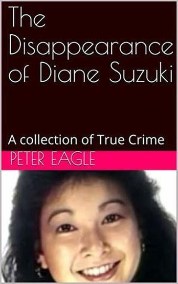 The Disappearance of Diane Suzuki - Peter Eagle