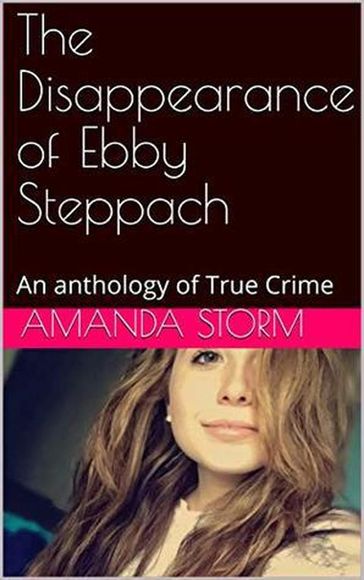 The Disappearance of Ebby Steppach - Amanda Storm