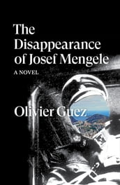 The Disappearance of Josef Mengele