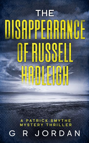 The Disappearance of Russell Hadleigh - G R Jordan