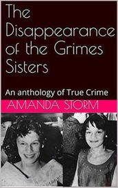 The Disappearance of the Grimes Sisters