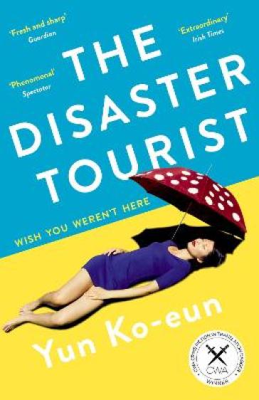 The Disaster Tourist - Yun Ko Eun