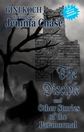 The Disciple and Other Stories of the Paranormal