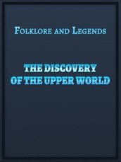 The Discovery Of The Upper World