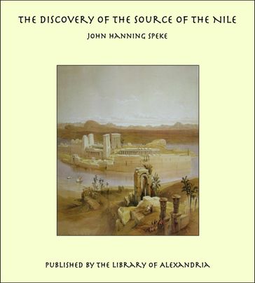 The Discovery of The Source of The Nile - John Hanning Speke