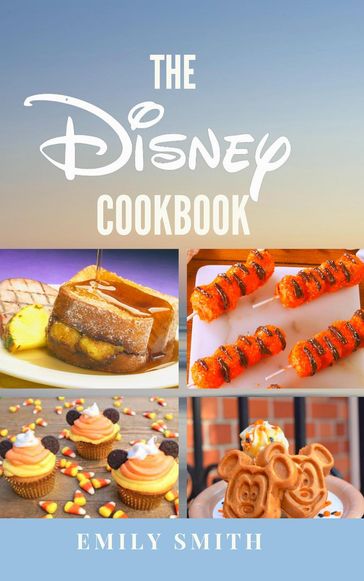 The Disney Cookbook - Emily Smith