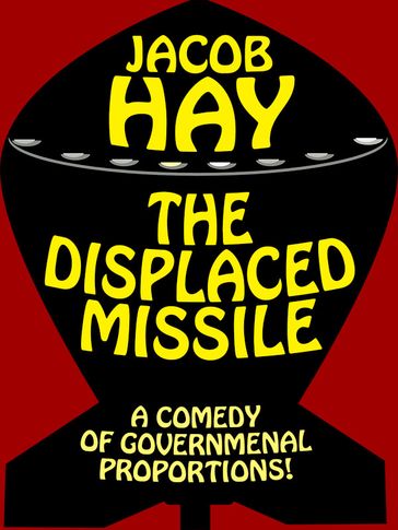 The Displaced Missile - Jacob Hay