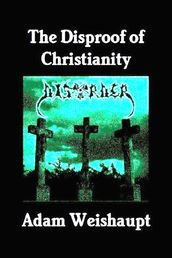 The Disproof of Christianity