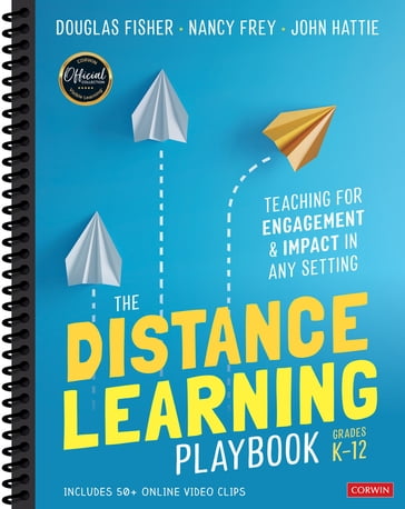 The Distance Learning Playbook, Grades K-12 - Douglas Fisher - Nancy Frey - John Hattie