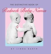 The Distinctive Book of Redneck Baby Names